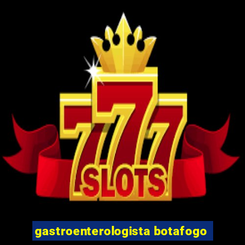 gastroenterologista botafogo